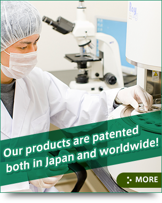 Our products are patented both in Japan and worldwide!